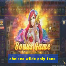 chelsea wilde only fans